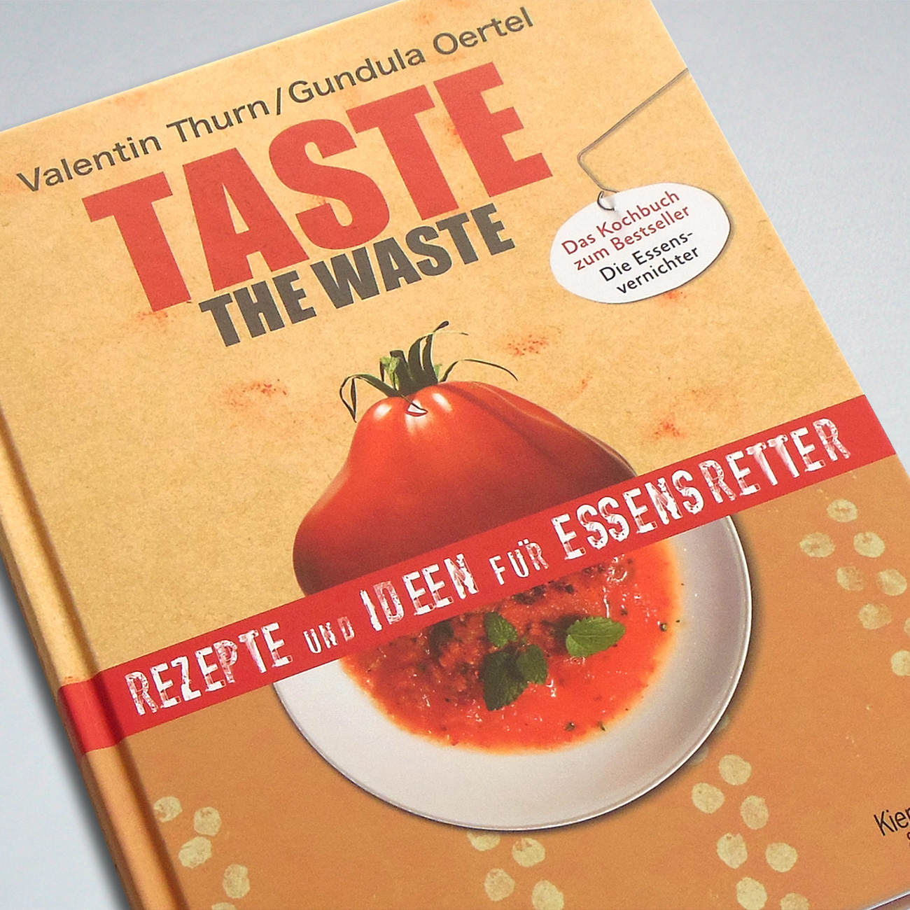 Titel des Buches Taste the Waste – Rezepte und Ideen für Essensretter, Uta Tietze, Kommunikationsdesign