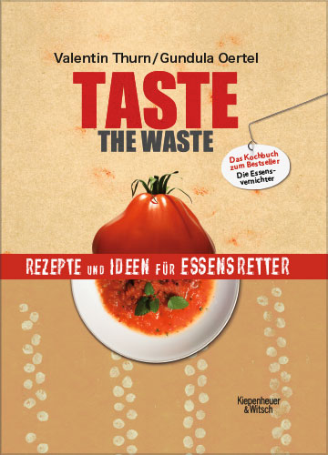 Titel des Buches "Taste the Waste", Gesamtgestaltung Uta Tietze